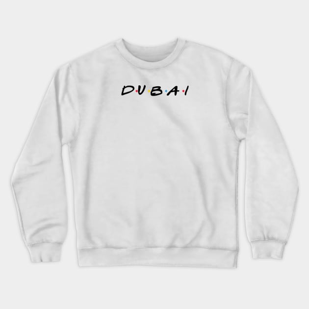 Dubai Crewneck Sweatshirt by TrendsToTees